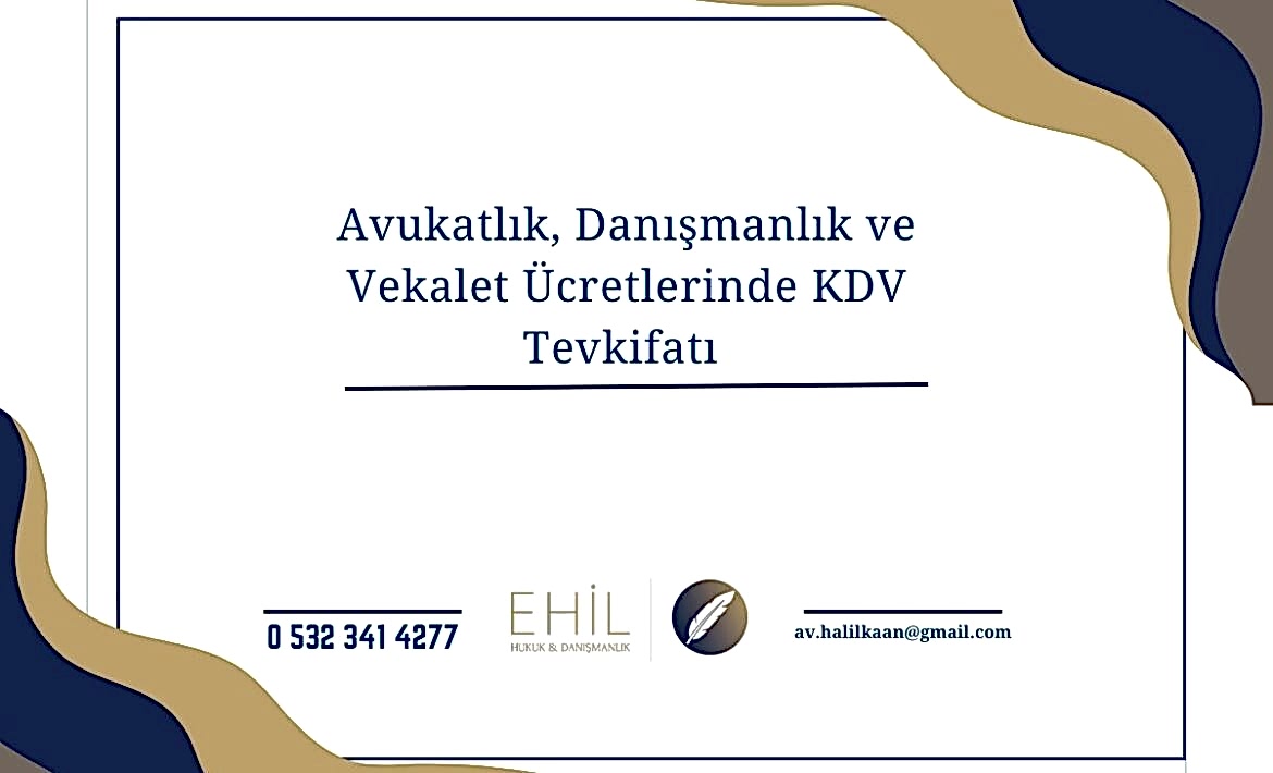 Avukatlık, Danışmanlık ve Vekalet Ücretlerinde KDV Tevkifatı